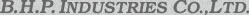 B.H.P. INDUSTRIES CO., LTD. 